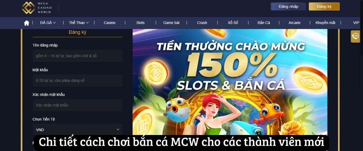 Chi tiết cách chơi bắn cá MCW cho các thành viên mới