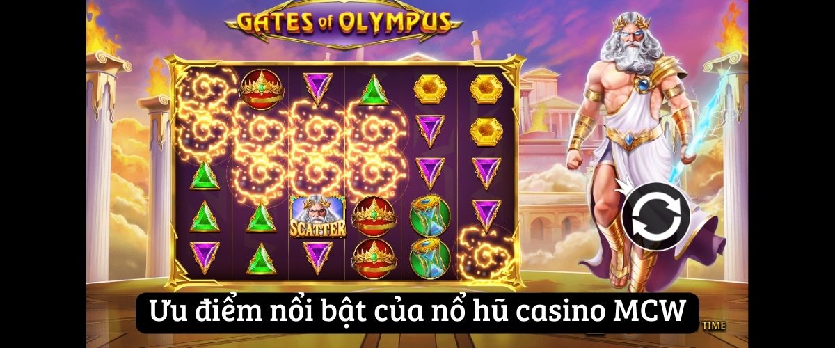 Ưu điểm nổi bật của nổ hũ MCW