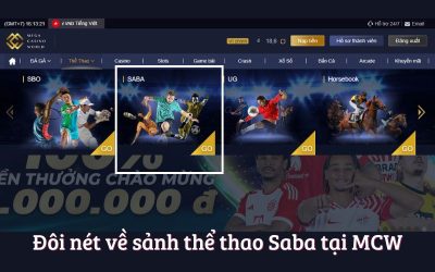 Thể Thao Saba – Lựa Chọn Số 1 Cho Cá Độ Thể Thao Tại MCW